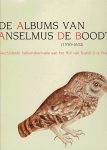 BOODT - Marie-Christane MASELIS, Arnout BALIS & Roger H. MARIJNISSEN - De albums van Anselmus de Boodt (1550-1632) - Geschilderde natuurobservatie aan het hof van Rudolf II te Praag. BOODT - Marie-Christane MASELIS, Arnout BALIS & Roger H. MARIJNISSEN - De albums van Anselmus de Boodt (1550-1632) - Geschilderde natuurobservatie aan het hof van Rudolf II te Praag.