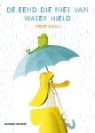 Steve Small - De eend die niet van water hield