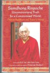 Rinpoche, Samdhong - Samdhong Rinpoche / Uncompromising Truth for a Compromised World