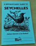 Skerrett, Adrian & Ian Bullock - Birdwatchers' Guide to Seychelles
