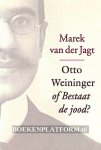 Jagt, Marek van der - Otto Weininger of Bestaat de jood?