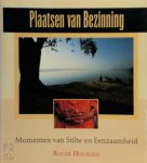 Roger Housden, Amp, Willem Zwart - Plaatsen van bezinning Momenten van Stilte en Eenzaamheid