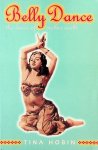 Hobin, Tina - Belly Dance. The dance of mother earth