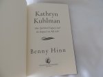 Hinn, Benny - Kathryn Kuhlman : her spiritual legacy and its impact on my life