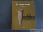 Christophe Didier, Madeleine Zeller - Métamorphoses. Un bâtiment, des collections.
