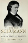 John Worthen - Robert Schumann