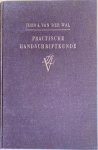 Wal, Theo J. van der - PRACTISCHE HANDSCHRIFTKUNDE. DE TECHNIEK DER ONTLEDING.