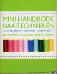 SMITH, Alison - Mini-handboek naaitechnieken. Een praktische naaigids voor beginners. Kleding maken - stofferen - Handwerken.