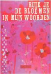 Saskia Vanderheyden 81305 - Ruik je de bloemen in mijn woorden Gedichten van kinderen en tieners van zes tot dertien