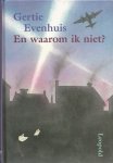 Evenhuis, Gertie - En waarom ik niet?