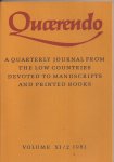  - Quarendo. A quarterly journal from the low countries devoted to manuscripts and printed books. Volume XI/2 Spring 1981