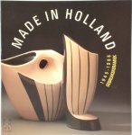 Marie-Rose Bogaers - Made in Holland: Gebruikskeramiek 1945-1988