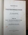 Tecklenburg, Th. / Baak, B. - Handbuch der Tiefbohrkunde  Band III / Das Diamantbohrsystem met 125 Textilfiguren und 31 Lithographischen Tafeln