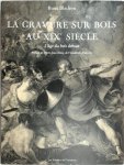 Remi Blachon - La gravure sur bois au XIXe siècle L'âge du bois debout