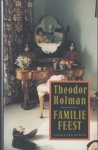 Holman, Theodor - Familiefeest gevolgd door oom Noes.