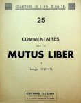 Hutin, Serge - Commentaires sur le mutus liber. Collection - Le lien d'unite - 25