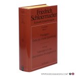 Schleiermacher, Friedrich Daniel Ernst / ed. by Meckenstock, Günter. - Friedrich Daniel Ernst Schleiermacher. Predigten. Erste bis Vierte Sammlung (1801-1820) mit den Varianten der Neuauflagen (1806-1826). Anhang: Kalendarium der überlieferten Predigttermine Schleiermachers.