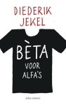 Jekel, Diederik - Bèta voor alfa's
