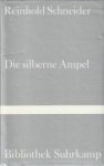 SCHNEIGER, REINHOLD - Die silberne Ampel. Roman