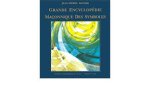 Jean-Pierre Bayard - Grande encyclopédie maçonnique des symboles