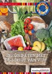 Stichting Voedingscentrum Nederland - Weet wat je eet - Gezond eten met de schijf van vijf