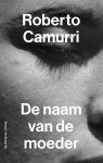 Roberto Camurri - De Naam Van De Moeder