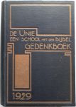Rullmann, J.C. - Gedenkboek bij het vijftig-jarig bestaan van De Unie een school met den Bijbel gedenkboek 1929