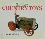 Bruce Wexler - Classic Country Toys