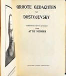  - Groote gedachten van Dostojevsky. Bijeengebracht en bewerkt door Attie Nieboer