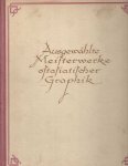 Bernoulli, Rudolf - Ausgewählte Meisterwerke Ostasiatischer Graphik. In der Bibliothek für Kunst und Kunstgewerbe in Berlin