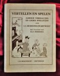 Boone-Swartwolt de, I.C. - Vertellen en spelen. Aardige verhaaltjes en leuke spelletjes [1e druk] 1928