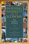 Edward L. Glaeser - Housing Markets and the Economy – Risk, Regulation, and Policy