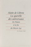 LIBERA, A. DE - La querelle des universaux. De Platon à la fin du Moyen Age.