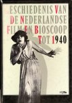 Karel Dibbets, Frank van der Maden - Geschiedenis van de Nederlandse film en bioscoop tot 1940 Karel Dibbets, Frank van der Maden - Geschiedenis van de Nederlandse film en bioscoop tot 1940