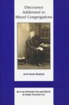 John Henry Newman 222858 - Discourses Addressed to Mixed Congregations