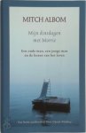 Mitch Albom 50161 - Mijn dinsdagen met Morrie een oude man, een jonge man en de lessen van het leven