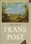 Post, Frans - Larsen, Erik. - Frans Post. Interprète du Brésil.