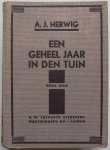 Herwig, A J, e.a. - Een geheel jaar in den tuin Oorspronkelijk vrij bewerkt naar Round the year in the garden van H.H.Thomas