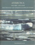 Dansercoer, Dixie; Pieterjan Kempynck; Laurent Dick - Antarctica. 1897/1898 - 2007/2008 Dixie Dansercoer in de voetsporen van Adrien de Gerlache