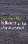 Peter van 't Riet - De filosofie van het scheppingsverhaal