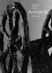 Armando. - Beeldhouwer Armando : oeuvrecatalogus bronssculpturen 1988-2006 = Bildhauer Armando : Werkverzeichnis der Bronzeskulpturen 1988-2006 = Sculptor Armando : oeuvre catalogue of the bronze sculptures 1988-2006