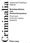 Nijboer, Johannes F. - Beweisprobleme und Strafrechtssysteme = Proof and Criminal Justice Systems.