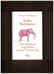 Draaisma, Douwe - Halbe Wahrheiten. Vom seltsamen Eigenleben unserer Erinnerung - Als mijn geheugen me niet bedriegt