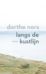 Dorthe Nors, Edith Koenders, Adriaan van der Hoeven - Langs de kustlijn