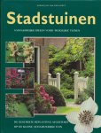Horst, Arend Jan van der - Stadstuinen. Fantasierijke ideeen voor moeilijke tuinen.
