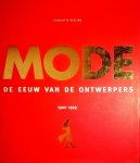 Seeing, Charlotte.  &  Ewout van der Hoog. & [ isbn 9783829029827 ] 0118 - Mode . ( De eeuw van de ontwerpers 1900 - 1999 . ) Rijk geïllustreerde geschiedenis van de mode in de twintigste eeuw waarin per decade de beroemdste couturiers worden besproken.   Van de mode wordt wel beweerd dat ze een stroom is, -