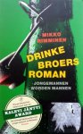 Rimminen, Mikko - Drinkebroersroman Rimminen, Mikko - Drinkebroersroman