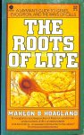Hoagland, Mahlon B. - The Roots of Life