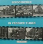 Mart olijslager - Serooskerke in vroeger tijden deel 2