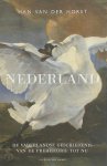 Han van der Horst - Nederland de vaderlandse geschiedenis van de prehistorie tot nu